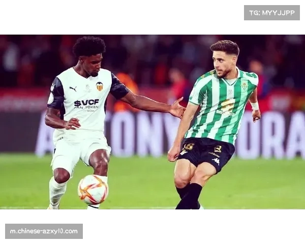 贝蒂斯主场力克瓦伦西亚 积分跃居第五逼近欧战区